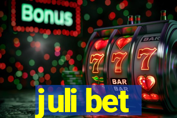 juli bet